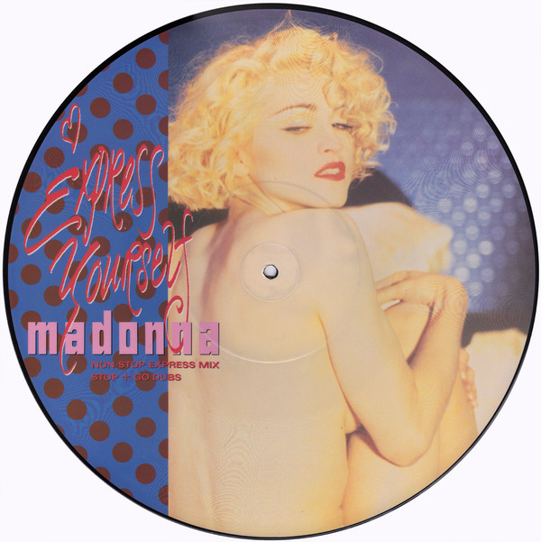 EXPRESS YOURSELF PICTURE DISC UK / MADONNA - CD - DISQUES - RECORDS -  BOUTIQUE VINYLES