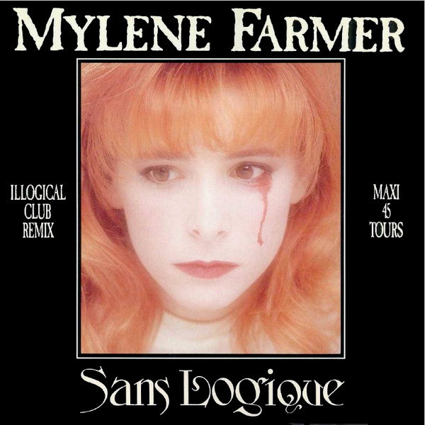 SANS LOGIQUE  MAXI 45 T  FRANCE 1ER PRESS / MYLENE FARMER-RECORDS-DISQUES-VINYLES-CD- SHOP-