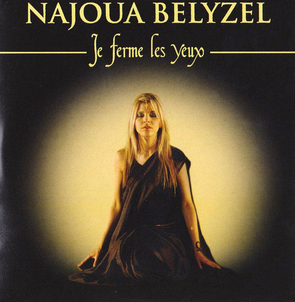 JE FERME LES YEUX  CD SINGLE /NAJOUA BELYZEL-CD-DISQUES-RECORDS-BOUTIQUE VINYLES-SHOP-STORE-VINYLS