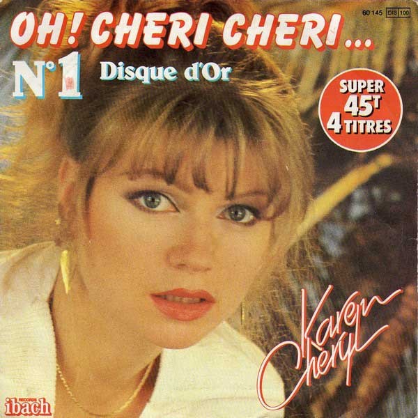 OH CHERI CHERI 45T FRANCE /KAREN CHERYL-CD-DISQUES-RECORDS-BOUTIQUE VINYLES-SHOP-LPS-VINYLS